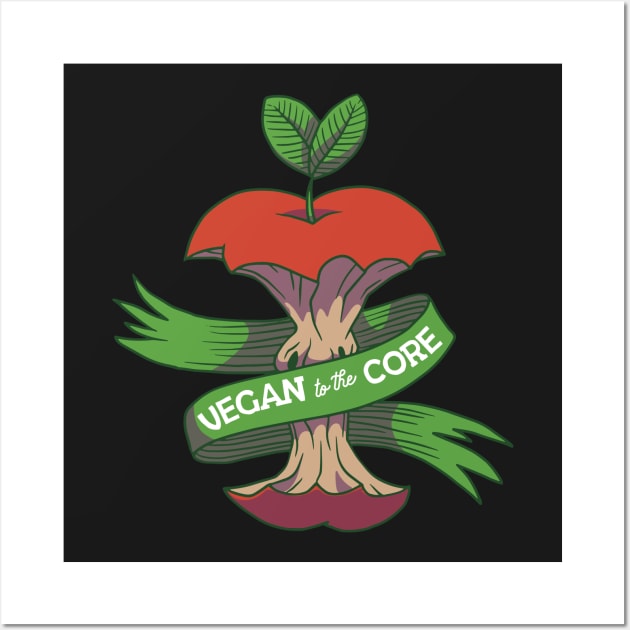 Vegan To The Core Wall Art by thingsandthings